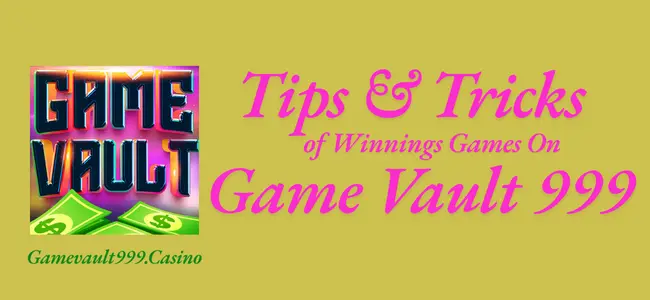 Game Vault Tips and Tricks